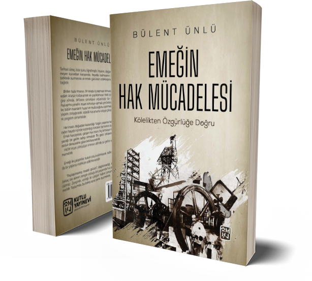 Emeğin Hak Mücadelesi - Bülent Ünlü