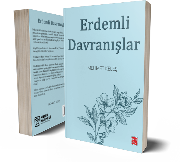 Erdemli Davranışlar - Mehmet Keleş