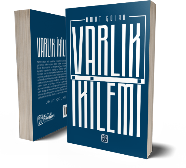 Varlık İkilemi - Umut Çolak