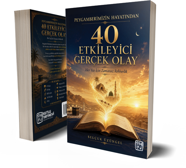 Peygamberimizin Hayatından 40 Etkileyici Gerçek Olay - Selçuk Üzüngel